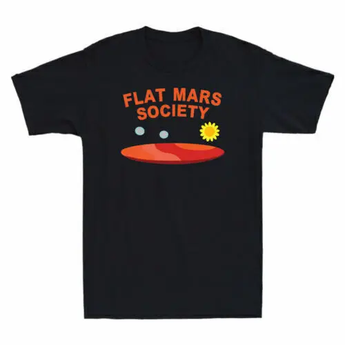 Flat Mars Society  Space Lovers Gift Novelty  Short Sleeve  Anime Graphic T-shirts unisex  100%Cotton