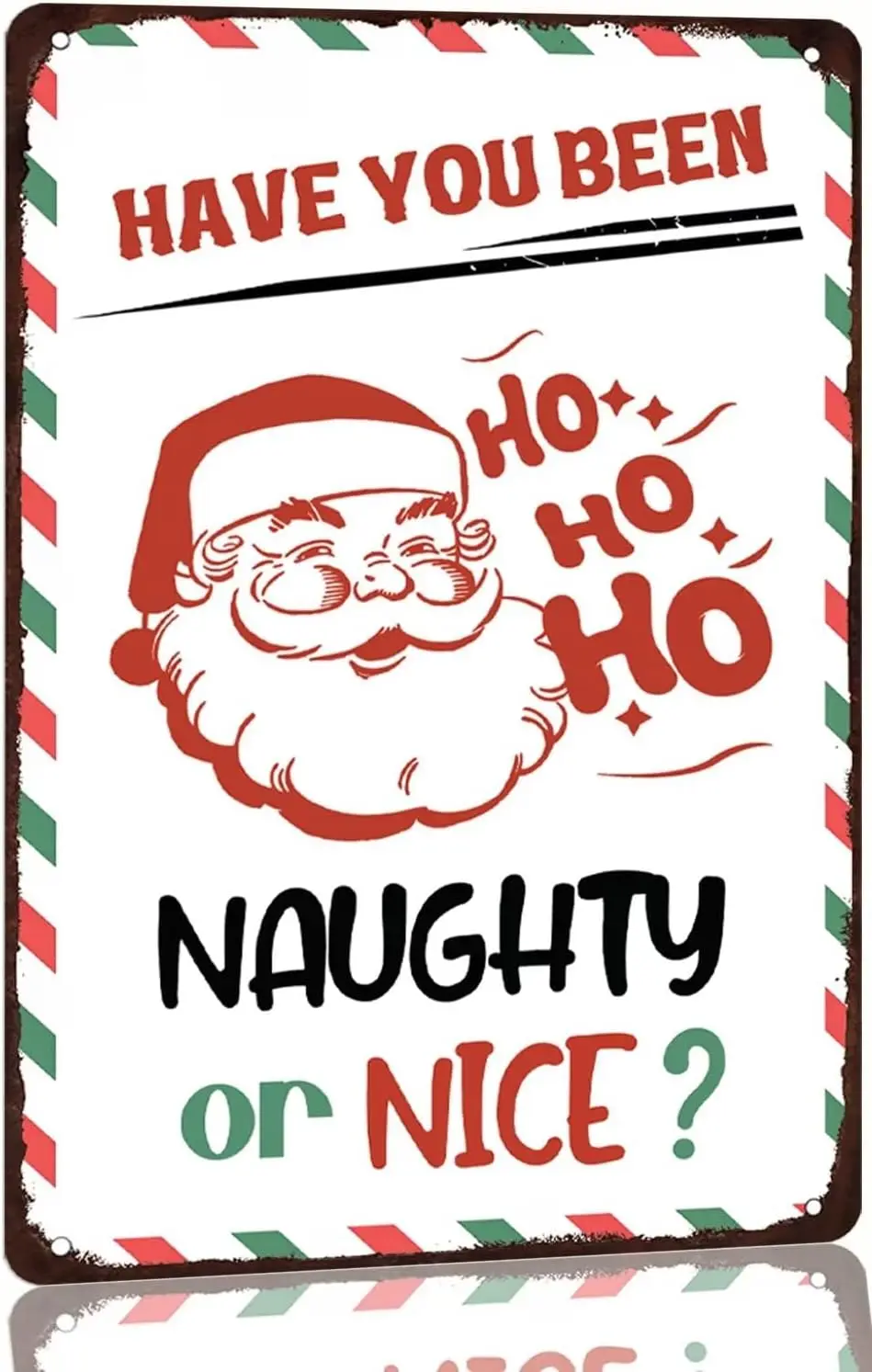Have You Been Naughty Or Nice Metal Tin Signs Christmas Sign Decor Farmhouse Funny Santa Decor for Home Room Cafe Bar 8x12 Inch