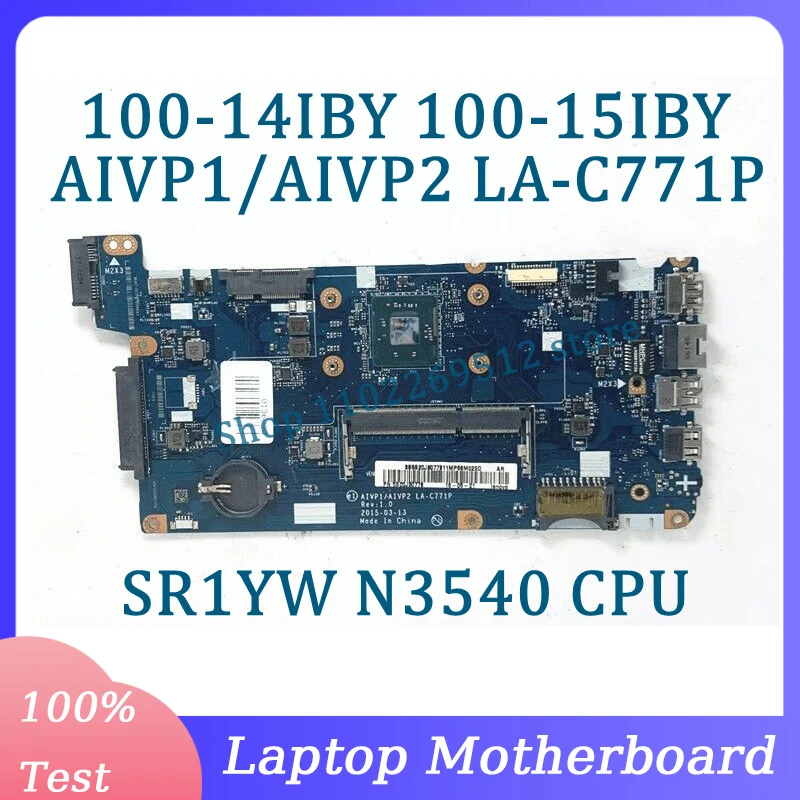 

LA-C771P Mainboard 5B20J30778 For Lenovo Ideapad 100-14IBY 100-15IBY Laptop Motherboard With SR1YW N3540 CPU 100% Working Well