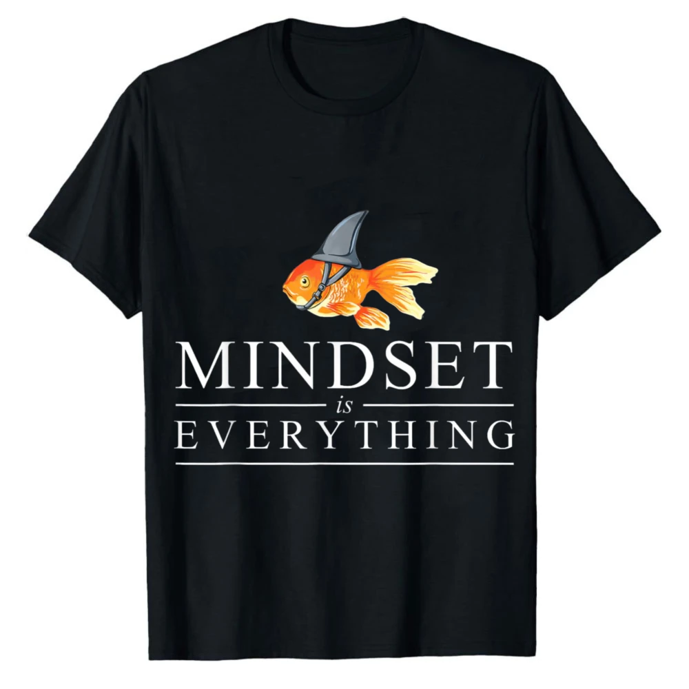 

Mindest Is Everything Goldfish Shark Fin Funny Motivational Quote Inspiration Goldfish Casual Graphic T-Shirt Inspirational Top