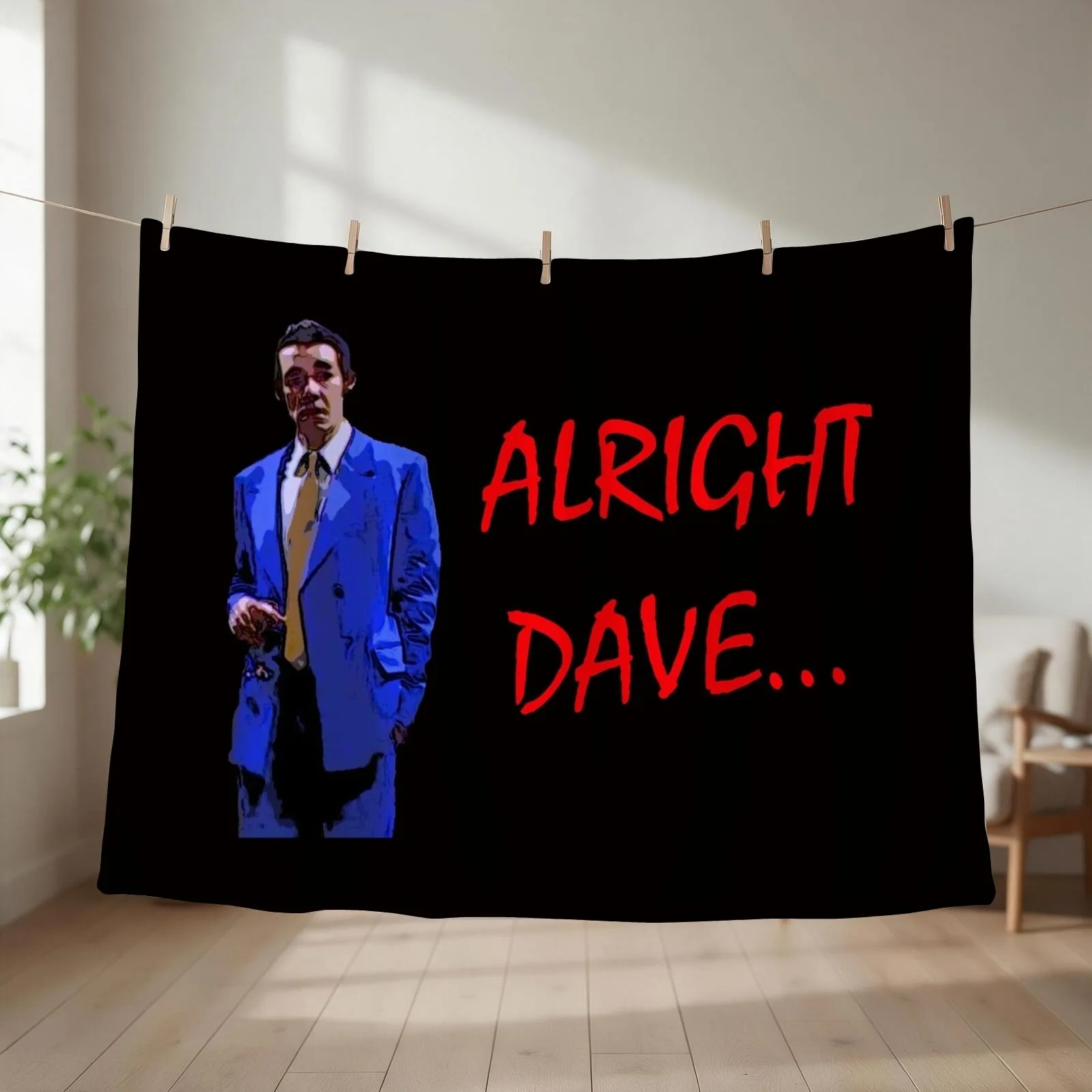 Alright Dave... Throw Blanket couch cozy soft plush fuzzy picnic outdoor blanket