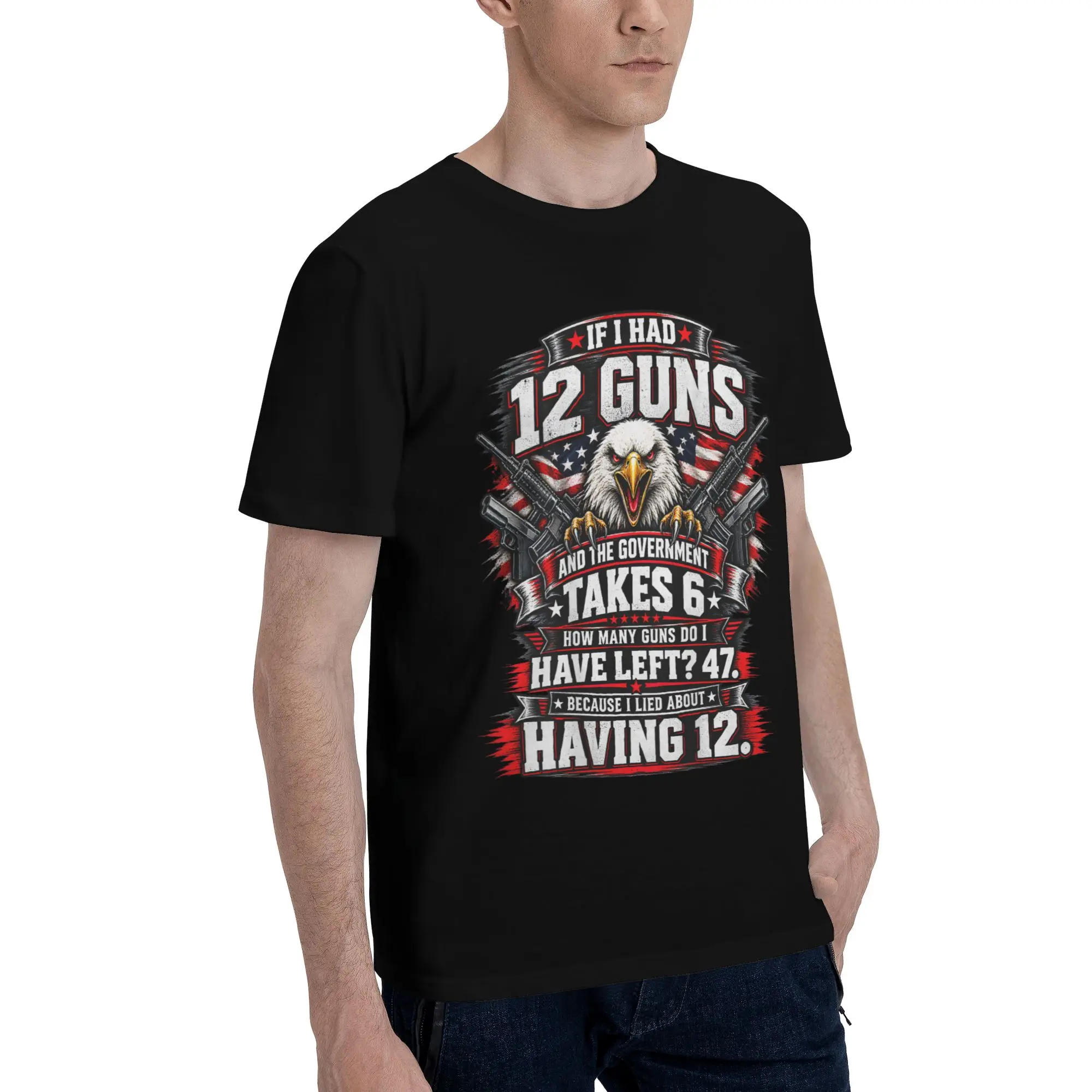 Funny Saying “If I Had 12 Guns” Tee Shirt for Men Women Gift T Shirts  100% Cotton Clothes