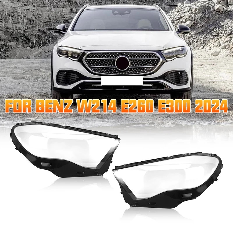 

Для Mercedes-Benz E-Class W214 2024 2025 автомобильные аксессуары, крышка объектива фар, корпус прозрачного абажура