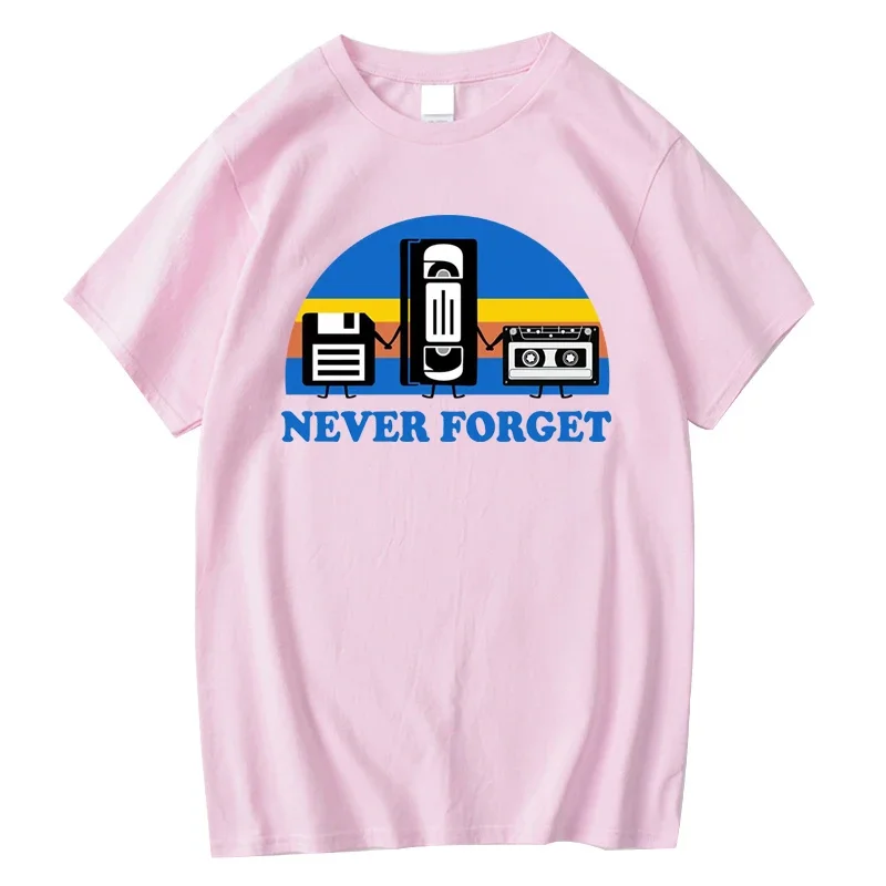 Never Forget Sarcastic Graphic Music Funny Printed 100% Cotton T-Shirt Men Loose Male Tshirt Casual Breathable Short Sleeve