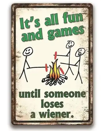 It;s All Fun And Games Until Someone Loses A Wiener ; Novelty Metal Sign