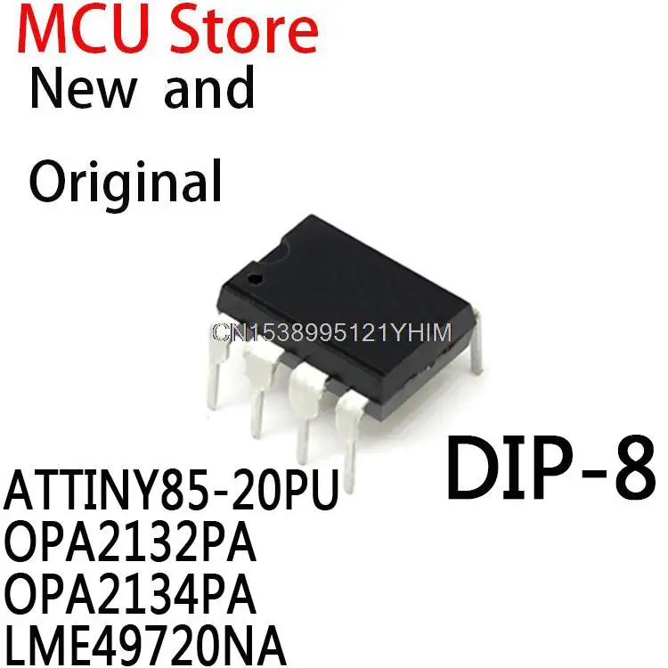 10PCS DIP-8 ATTINY85 DIP8 85-20PU ATTINY85-20 DIP  OPA2132 OPA2134 LME49720 49720NA ATTINY85-20PU OPA2132PA OPA2134PA LME49720NA