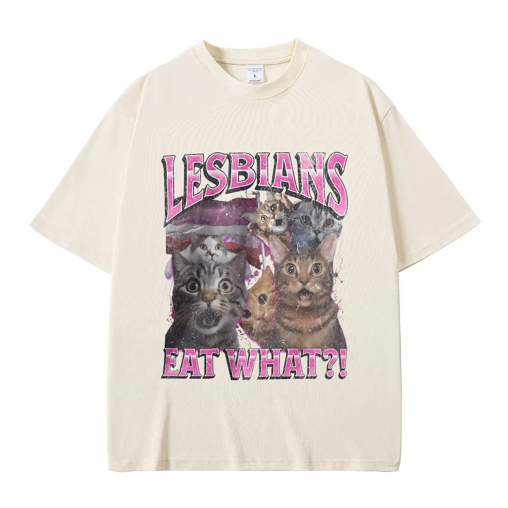 

2025 Lesbians Eat What Graphic Tshirt Casual Cotton T-shirt Men Women Fashion Streetwear T Shirts Summer Clothing Tops