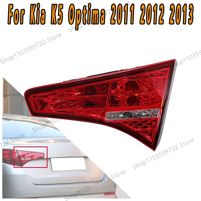 

For Kia K5 Optima 2011 2012 2013 Rear Taillights Inside Taillights Steering Lights Brake Lights Reverse Lights Warning Lights