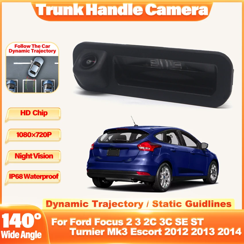 HD 140 °   1080 × 720P камера заднего вида для Ford Focus 2 3 2C 3C SE ST Turnier Mk3 Escort 2012 2013 2014 HD 1080P