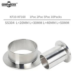 SS304 KF weld stub L=20/30/40/50mm length KF10-KF50 Weld Stub Flanges Short SS304 NW flanges Fittings ISO-KF weld half nipple