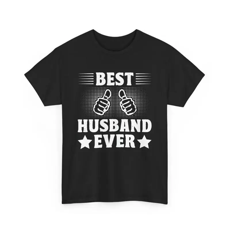 

Best Husband Ever Funny T Shirt Perfect for Husbands Fun Apparel