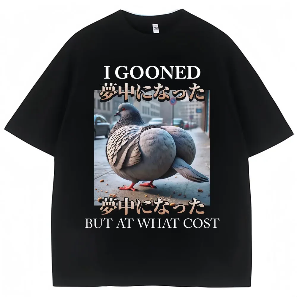 I Gooned But At What Cost Funny Pigeon Meme T-shirt Men Women Clothing Fashion T-shirts 100% Cotton Casual Short Sleeve T Shirt
