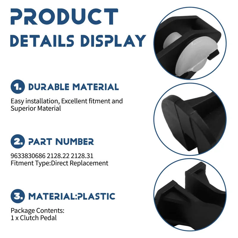 

Plastic Clutch Pedal 2128.22 2128.31 9633830686 For BERLINGO 1996-2008 XSARA 1998-2005 306