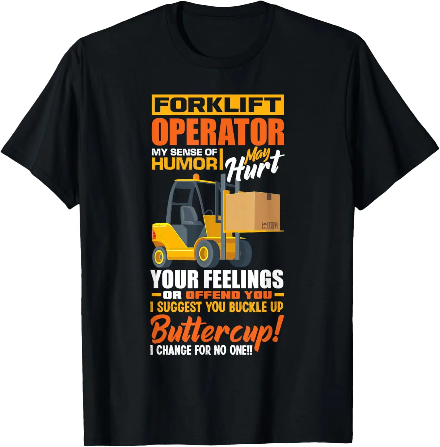 Forklift Operator My Sense Of Humor Funny Forklift Driver T-Shirt