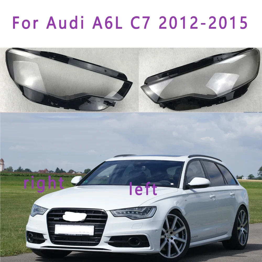 

1/2pcs Car Headlight Cover For Audi A6L C7 2012 2013 2014 2015 Left/Right Side Transparent Lampshades Glass Shell Car Accessoire