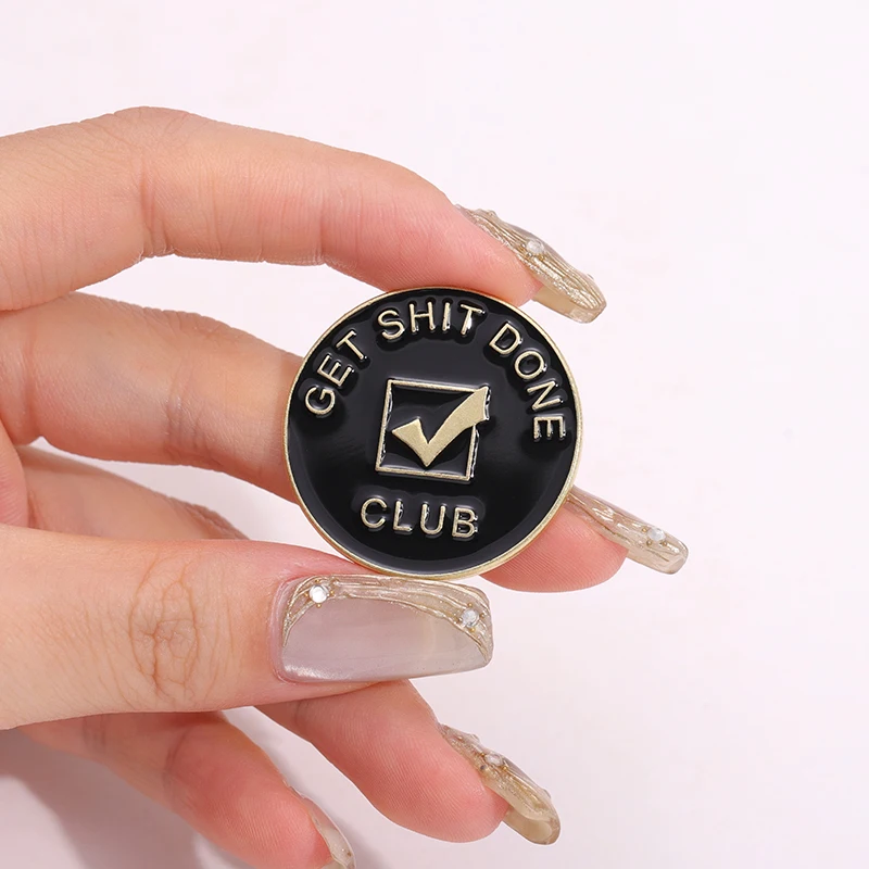 Achiever Badge Rewards Enamel Pins Custom GET SHIT DONE Brooches Lapel Badges Black Punk Jewelry Gift for Friends