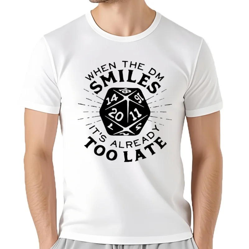Novedad cuando el DM sonríe ya está demasiado tarde DnD camisetas gráficas ropa informal de algodón manga corta regalo