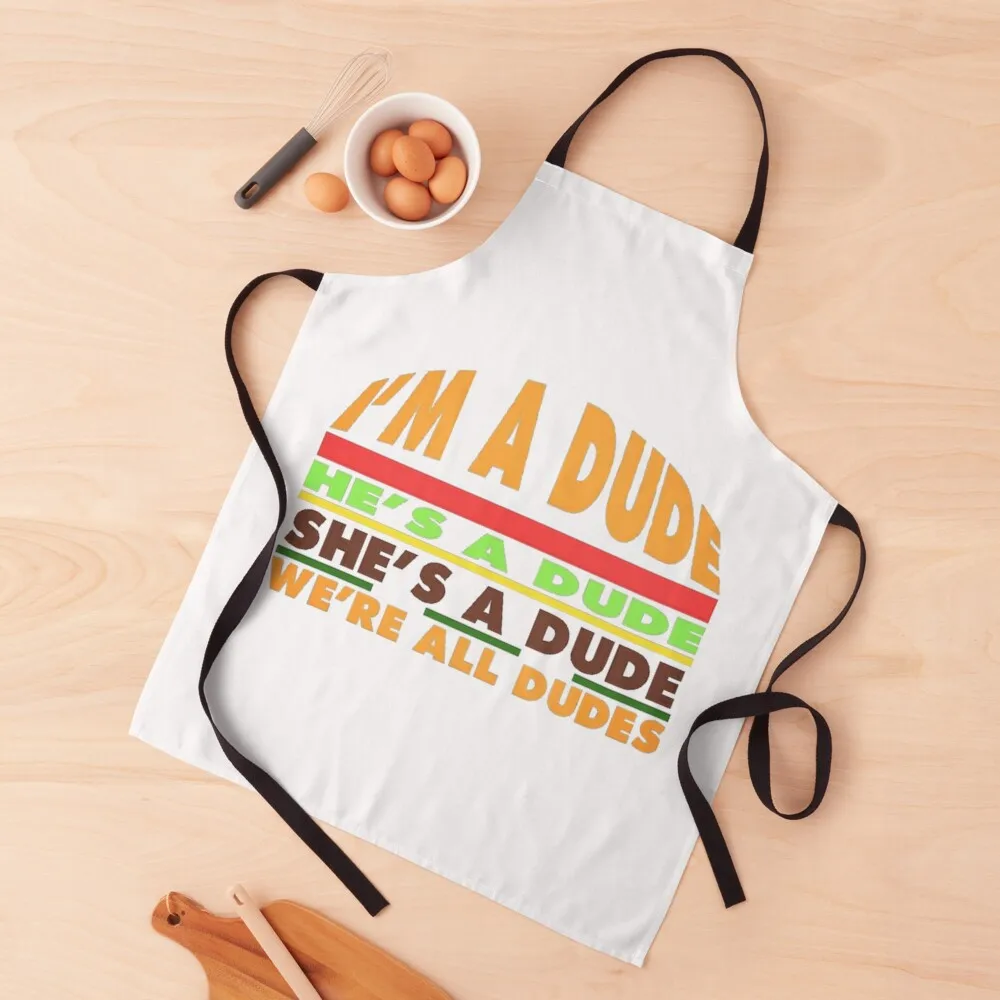

I'm a dude. He's a dude. She's a dude. We're all dudes. -Good Burger. Apron Waterproof Kitchen For Women Woman Kitchens Apron