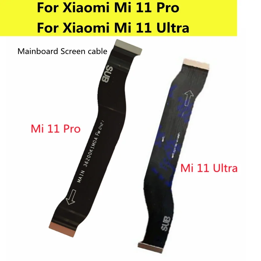 LCD Mother Board Connector Flex Cable For Xiaomi Mi 11 Pro/ Mi 11 Ultra LCD Screen Display Mainboard Ribbon