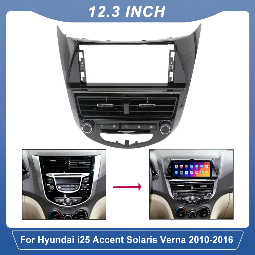 2DIN 12.3 Inch Radio For Hyundai i25 Accent Solaris Verna 2010-2016 Android Stereo Fascia Dash ABS Frame Kit