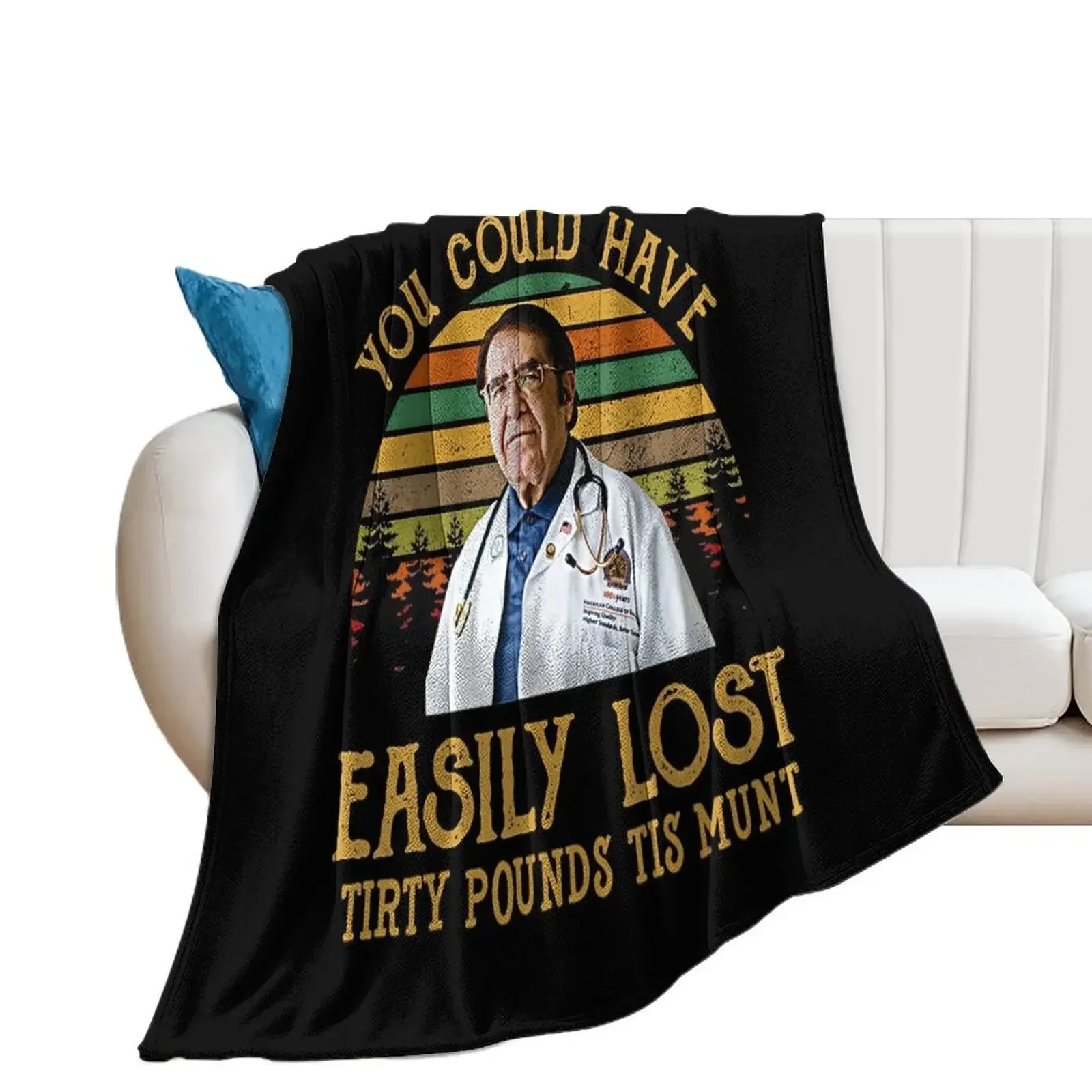 You Could Have Easily Lost Tirty Pounds Tis Munt Throw Blanket anime Bed Summer Tourist Blankets