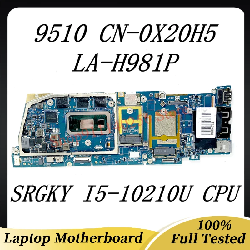 

CN-0X20H5 0X20H5 X20H5 NEW Mainboard For DELL 9510 Laptop Motherboard FDB50 LA-H981P With SRGKY I5-10210U CPU 100%Full Tested OK