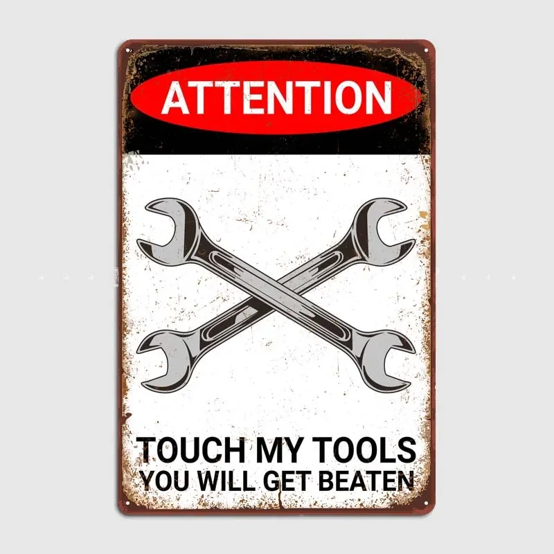 ATTENTION TOOLS GET BEATEN Sign Metal Wall Art Mural Vintage Garage Decoration Metal Signs Customized Home Decor Decor for Room