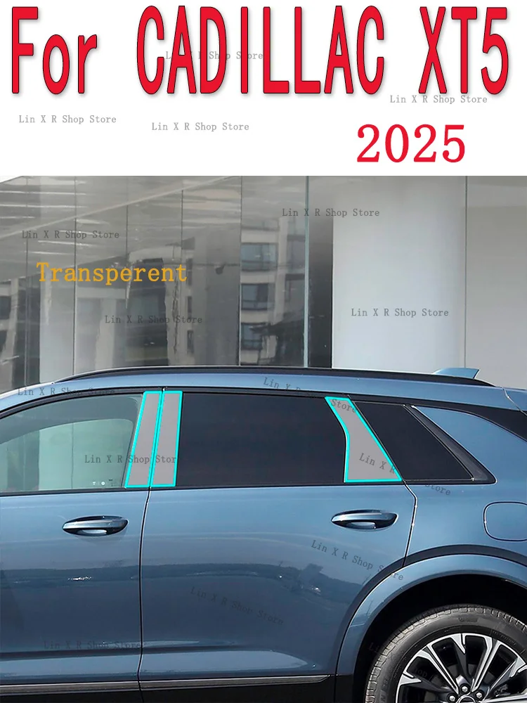 

For CADILLAC XT5 2025 B/C- Pillars Transparent TPU Protective Film Anti-scratch Repair Film Accessories Refit