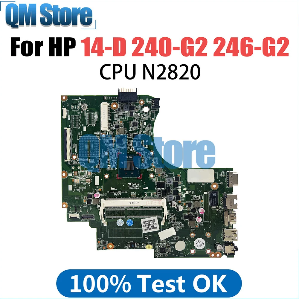 

Материнская плата ноутбука 14-D для Pavillion HP 240-G2 246-G2 747152 -001 01019BG00 216- 0841036 Материнская плата N2820 CPU tesed DDR3