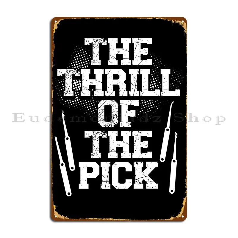 The Thrill Of The Pick Metal Plaque Poster Wall Mural Plaques Cinema Customize Kitchen Tin Sign Poster