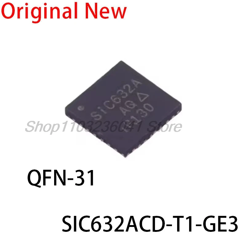 

(5piece)100% New SIC632A SIC632ACD SIC632ACD-T1-GE3 QFN-31 Grid drive chip In stock