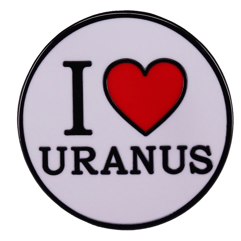 A2347 I Love Uranus Lapel Pins for Backpack Enamel Pin Badges Men Women's Brooches on Clothes Jewelry Accessories Gift