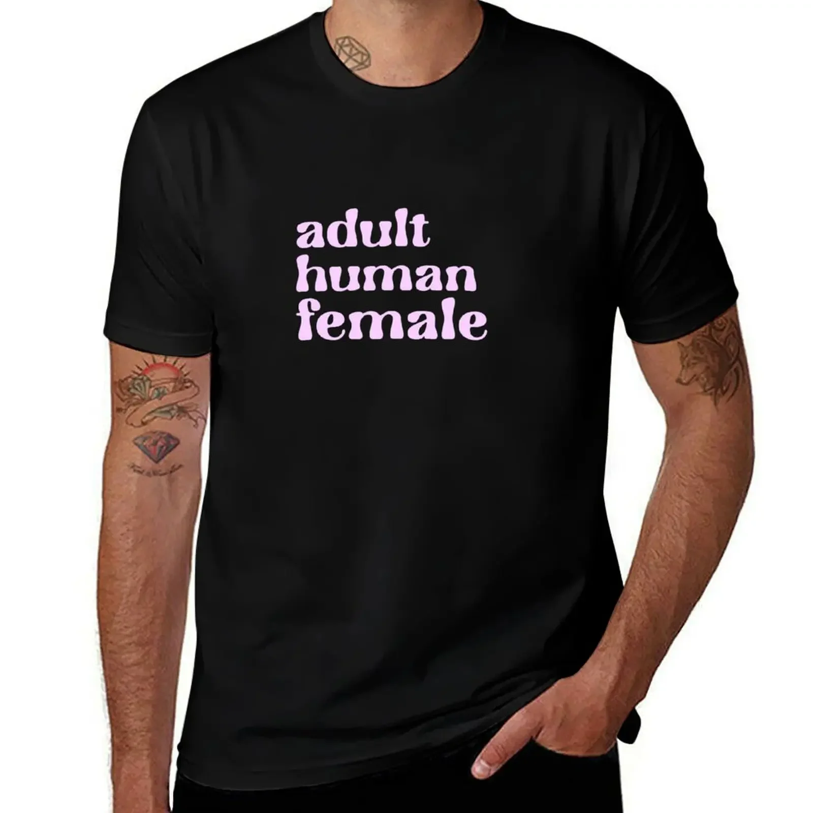 ADULT HUMAN FEMALE (PINK) T-Shirt baggy shirts vintage sweat shirts, men