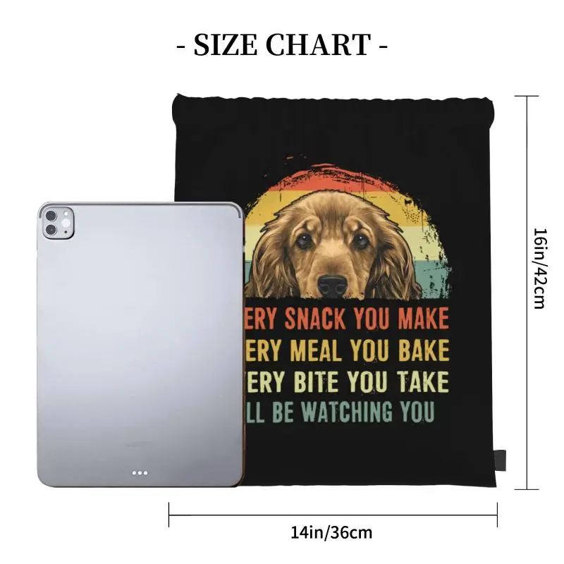 Cocker Spaniel Every Snack You Make Every Meal You Bake Every Bite You Take Drawstring Bags Gym Bag Training Beach Bag