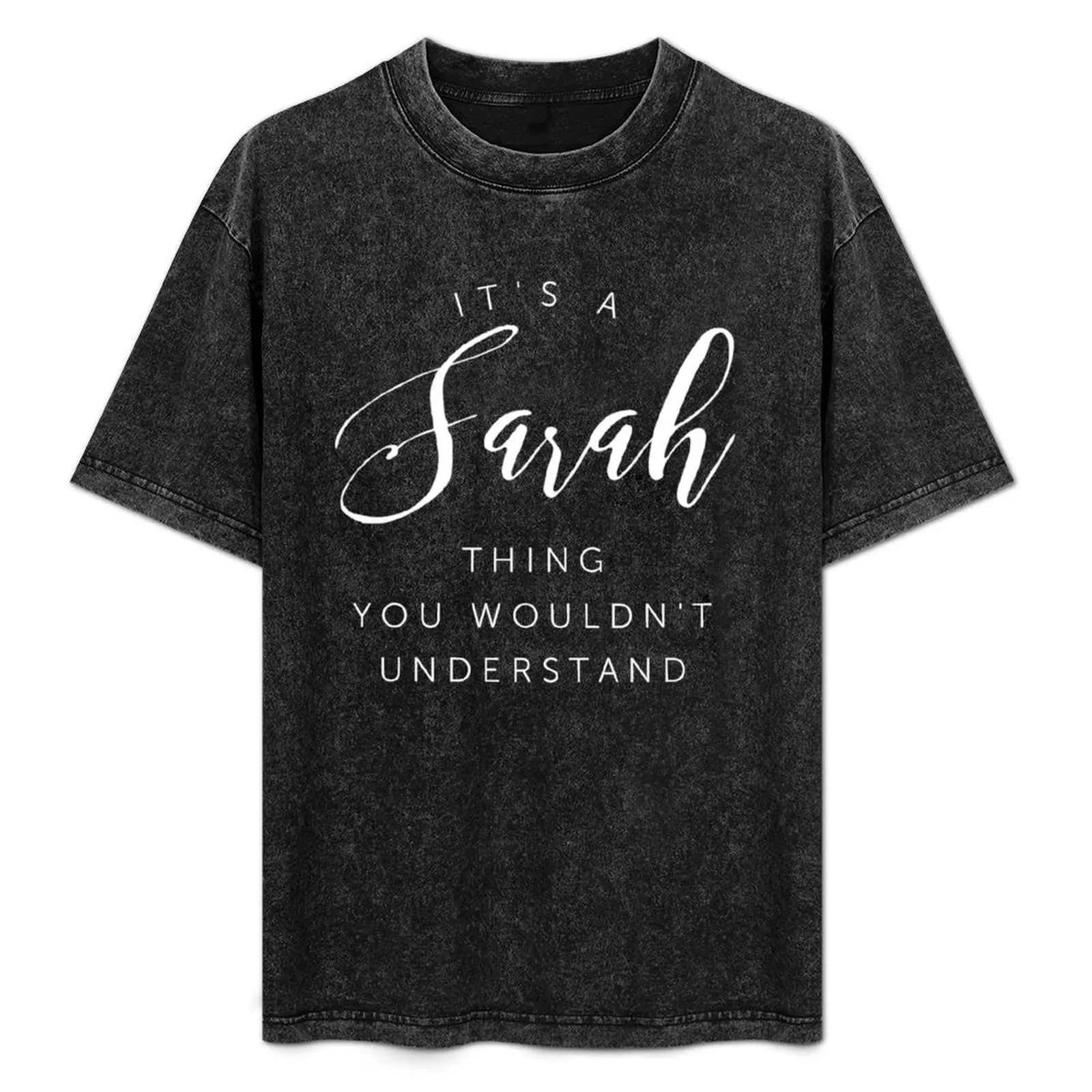 It s a Sarah thing you wouldn t understand T-Shirt anime t shirts oversize essential t shirt T-Shirt