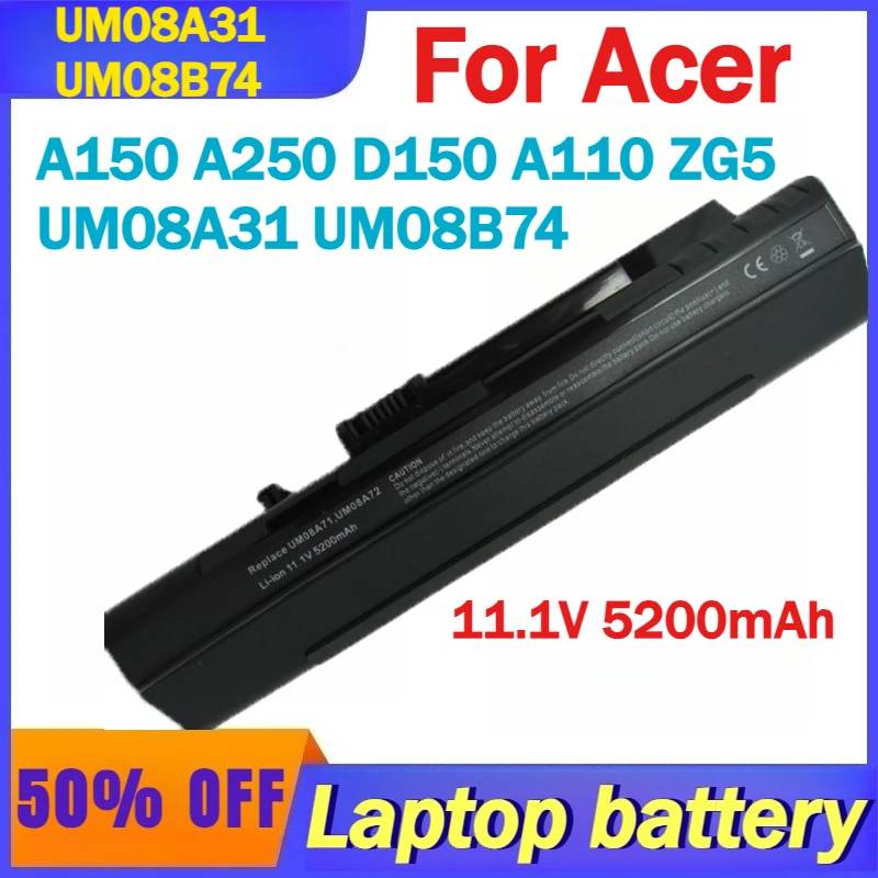 High-Quality 11.1V 5200mAh UM08A31 UM08B74 Laptop Battery For Acer A150 A250 D150 A110 ZG5 UM08A31 UM08B74 Fast Shipping