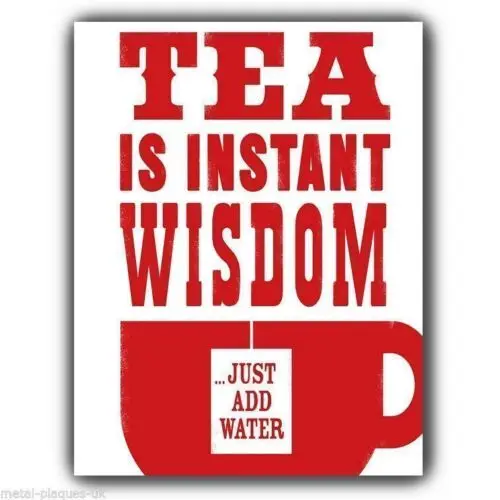 WALL PLAQUE METAL SIGN TEA IS INSTANT humorous poster art print Kitchen-Aluminum