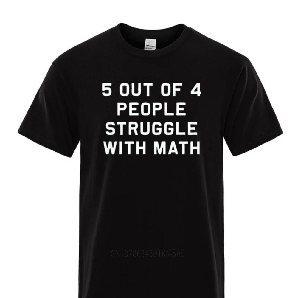 Men's Tshirt 5 Of 4 People Struggle With Math Letter Print T Shirt Humorous School Teacher Teaching Top Tees Hip Hop T-Shirt