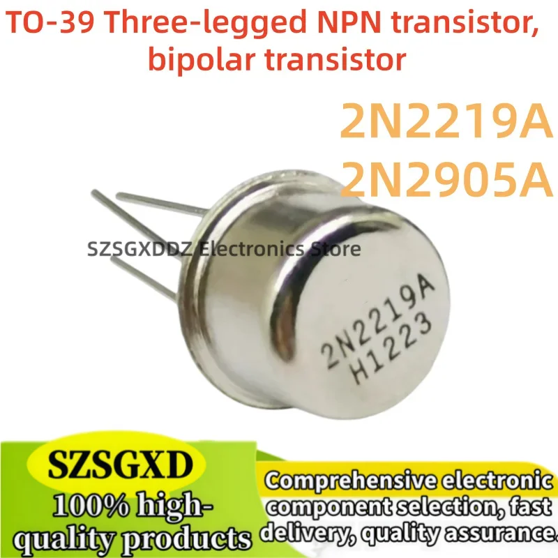 5-10unidades/lote 100% nuevo quality TO39 2N2905A 2N2905 2N2219A 2N2219 TO-39 Three-legged NPN transistor, bipolar transistor