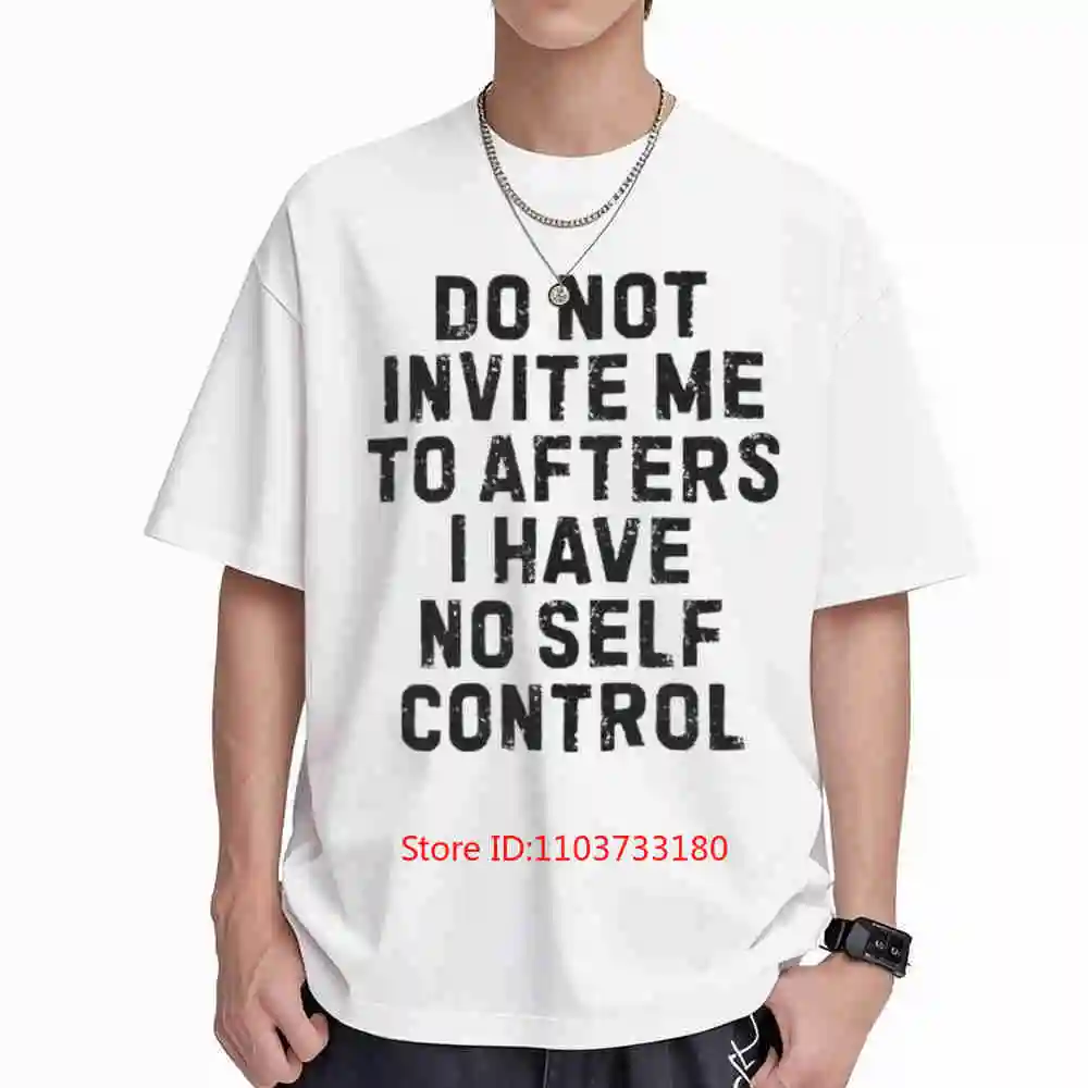 Do Not Invite Me To Afters Rave EDM Meme Short Sleeve Tee 100% Cotton T-Shirt