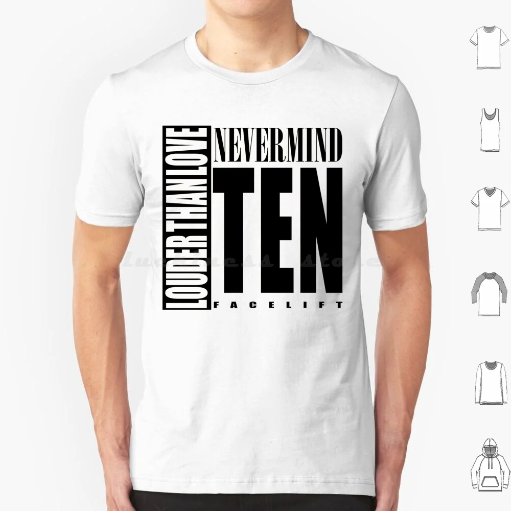 Nevermind Ten Facelift Louder Than The Sound Grunge Albums White Version T Shirt 6xl Cotton Cool Tee Seattle Soundgarden Alice