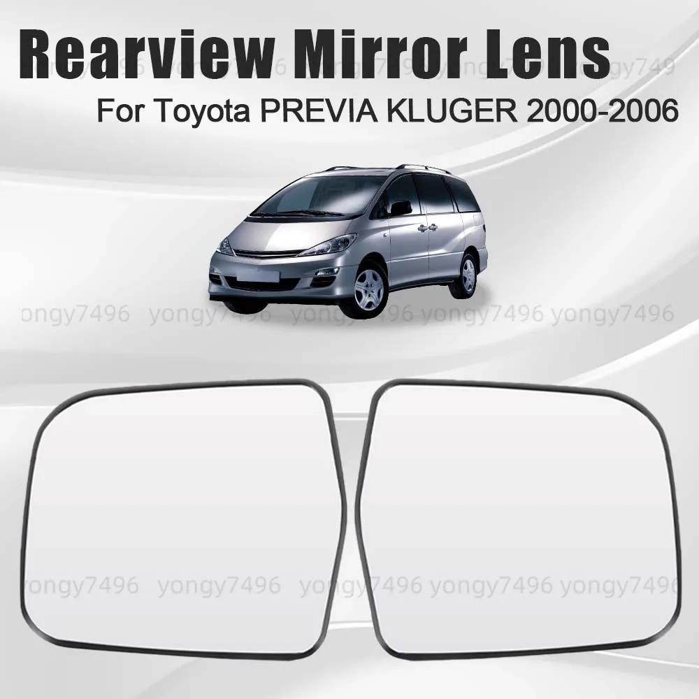 

Car Upgrade Rearview Mirror Lens For Toyota PREVIA KLUGER 2000 2001 2002 2003 2004 2005 2006 Cars Accessories Replace Glass
