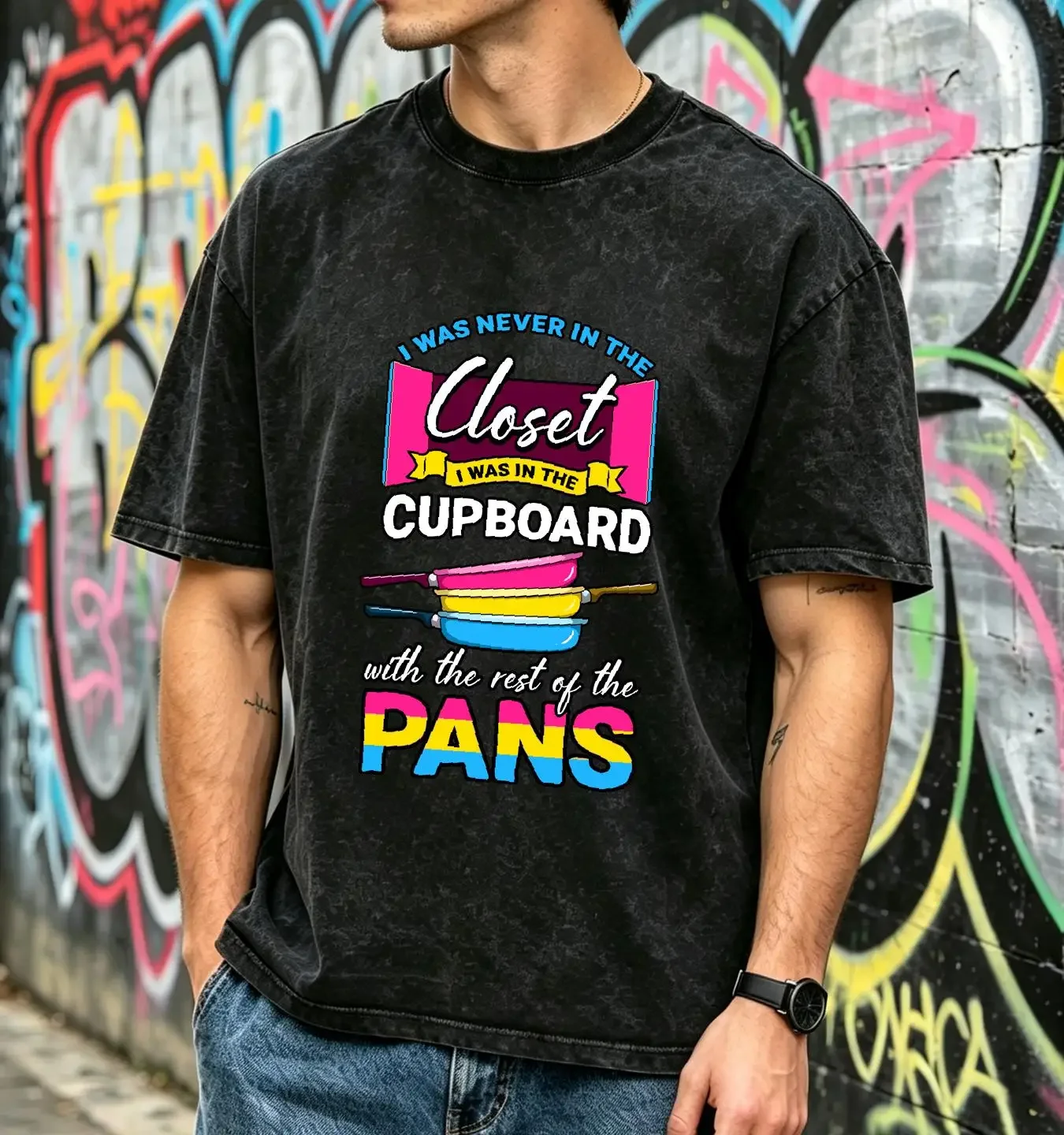 washed T Shirt I Was Never In The Closet Cupboard With Rest Of Pans Pansexual Pride For Gay Lesbian Bisexual LGBT Flag Pan