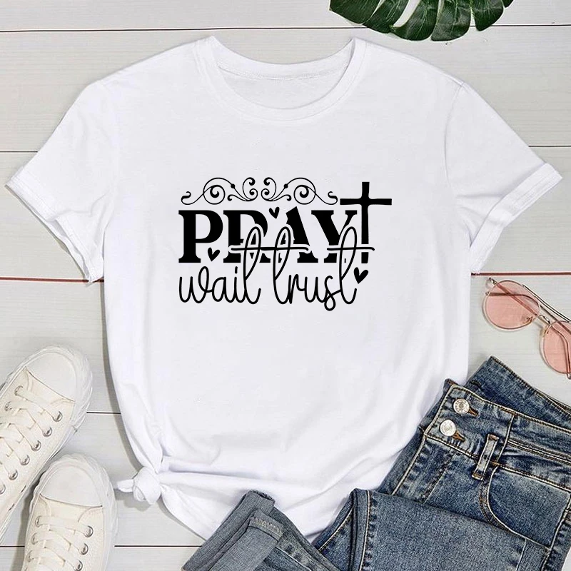 (Premium T-shirt)New Pray Wait Trust Print Short Sleeves Round Neck Woman T-Shirt Summer Casual Tees