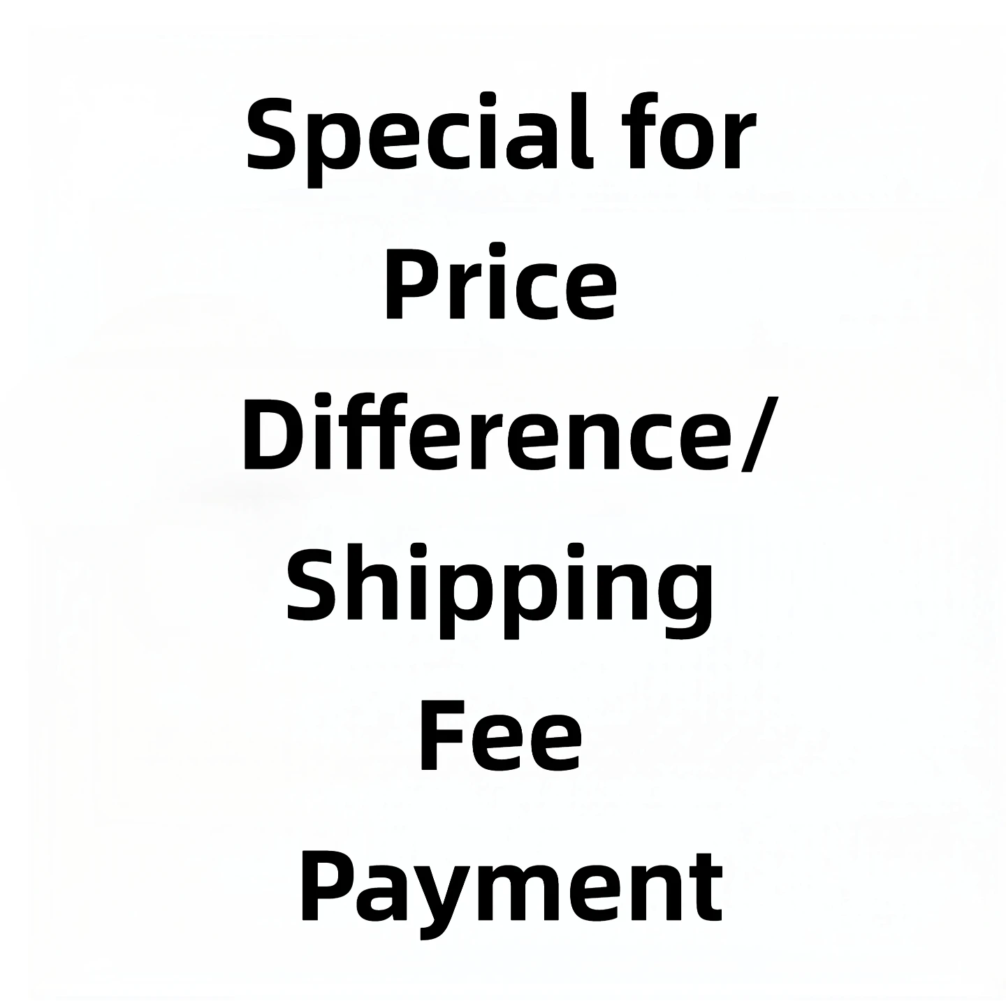 

Price Difference/Shipping Fee Payment