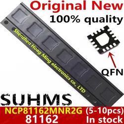 (5-10piece) 100% New NCP81162MNR2G NCP81162 81162 QFN-16