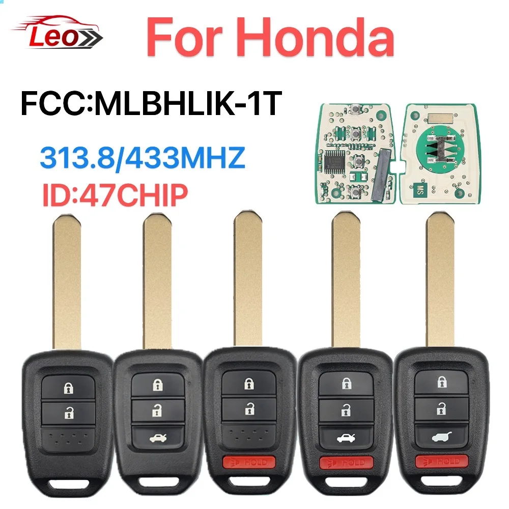 

Leo FCC: MLBHLIK-1T For Honda City XRV CIVIC ACCORD CRV HRV Fit Jazz Remote Key 313.8/433MHZ ID:47CHIP.