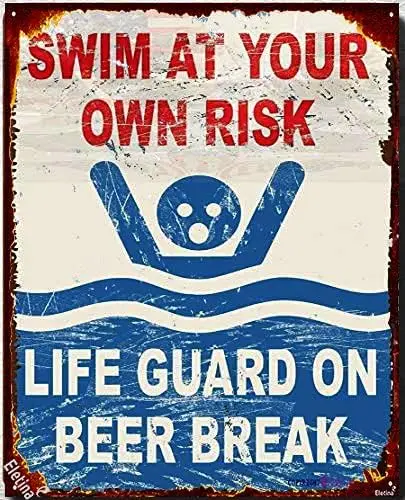 Swim at Your Own Risk Lifeguard On Beer Break Retro Look Home Club bar Wall Art Decoration Metal Tin Sign 12 X 8 inch