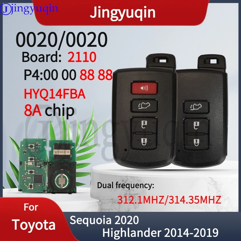 

JYQ For Toyota Highlander 2014-2019 Sequoia 2020 Dual 312/314Mhz HYQ14FBA P4：88 281451-0020/2110 Smart Car Remote Key Fob AG