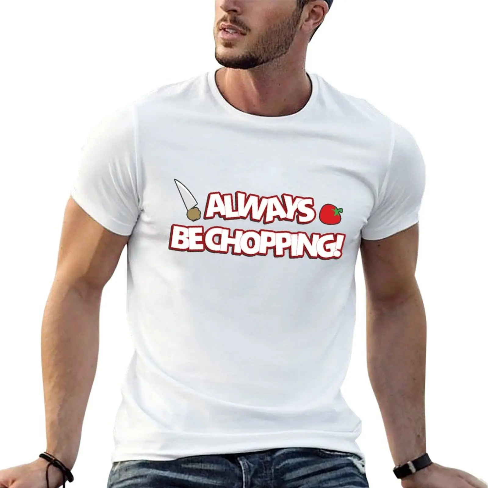 Always Be Chopping! T-Shirt Plus Size Everyday Tee Shirt